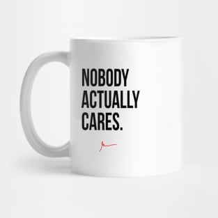 Nobody Actually Cares | Garyvee Mug